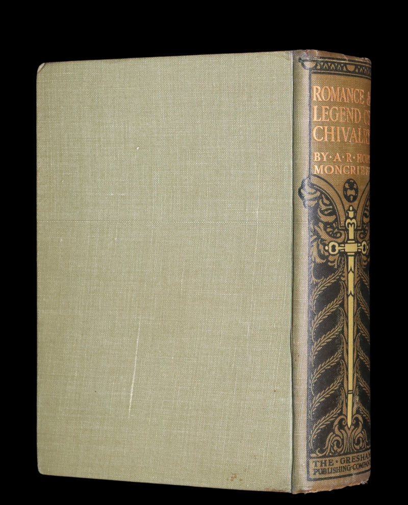 1912 Rare Book - Romance and Legend of Chivalry by A. R. Hope Moncrieff. Illustrated.