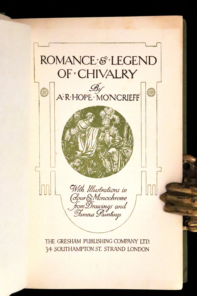 1912 Rare Book - Romance and Legend of Chivalry by A. R. Hope Moncrieff. Illustrated.