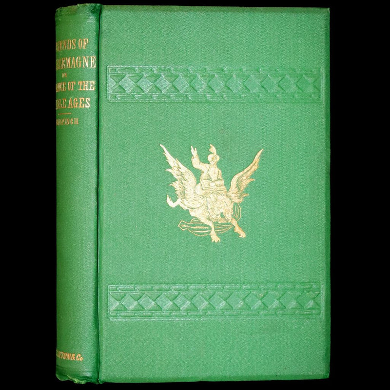 1872 Rare First Edition - Legends of Charlemagne or Romance of the Middle Ages by Thomas Bulfinch.