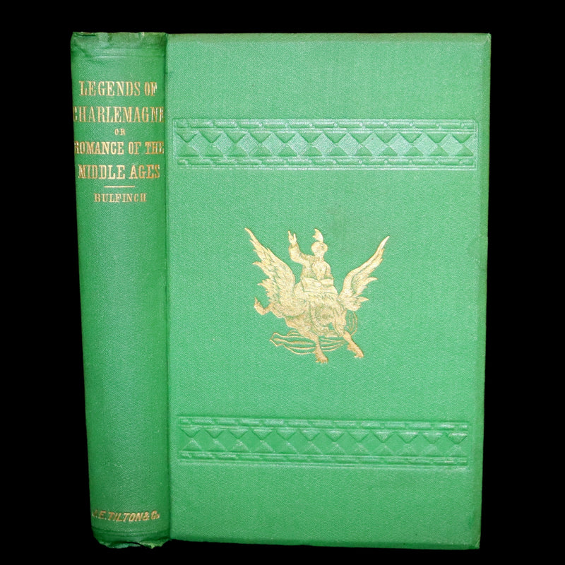 1872 Rare First Edition - Legends of Charlemagne or Romance of the Middle Ages by Thomas Bulfinch.