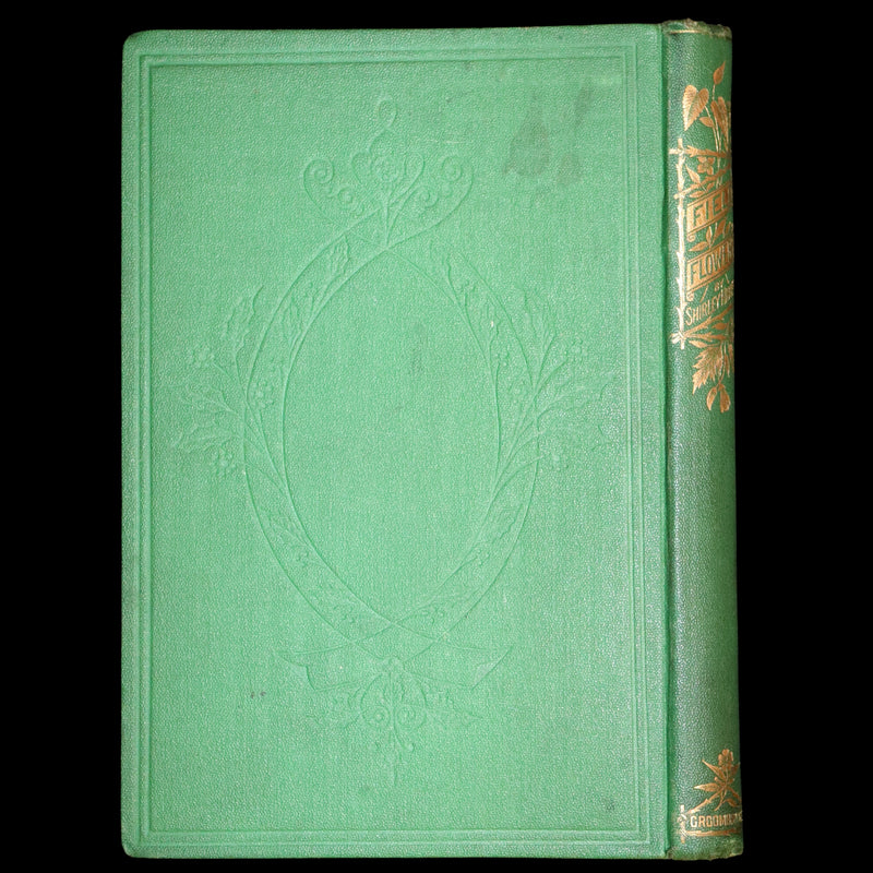 1870 Scarce First Edition - FIELD FLOWERS, A handy-book for the rambling by the botanist James Shirley Hibberd.