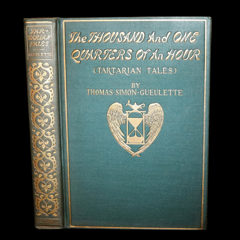 1897 Scarce First US Edition - Tartarian Tales - The Thousand and One Quarters of an Hour by Thomas Simon Gueulette.