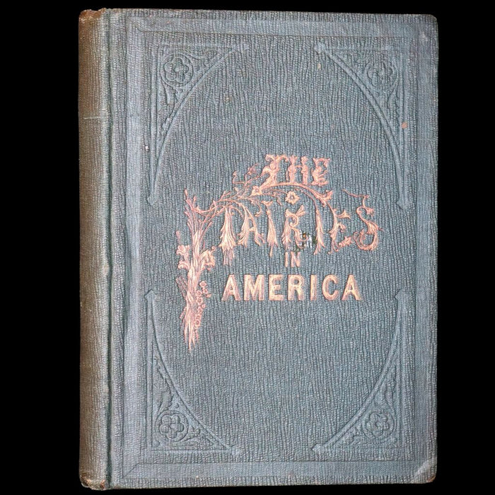 1859 Scarce Book - The FAIRIES IN AMERICA by Spencer W. Cone.