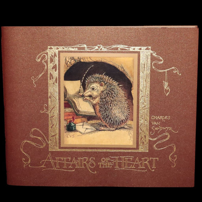 2003 Rare First  Edition - Affairs Of The Heart According to Peaceable Creatures by Charles van Sandwyk.