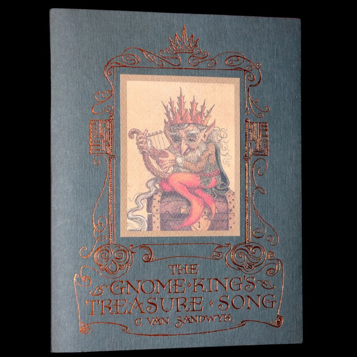 2000 Scarce Signed First Edition - The Gnome King’s Treasure Song by Charles van Sandwyk.