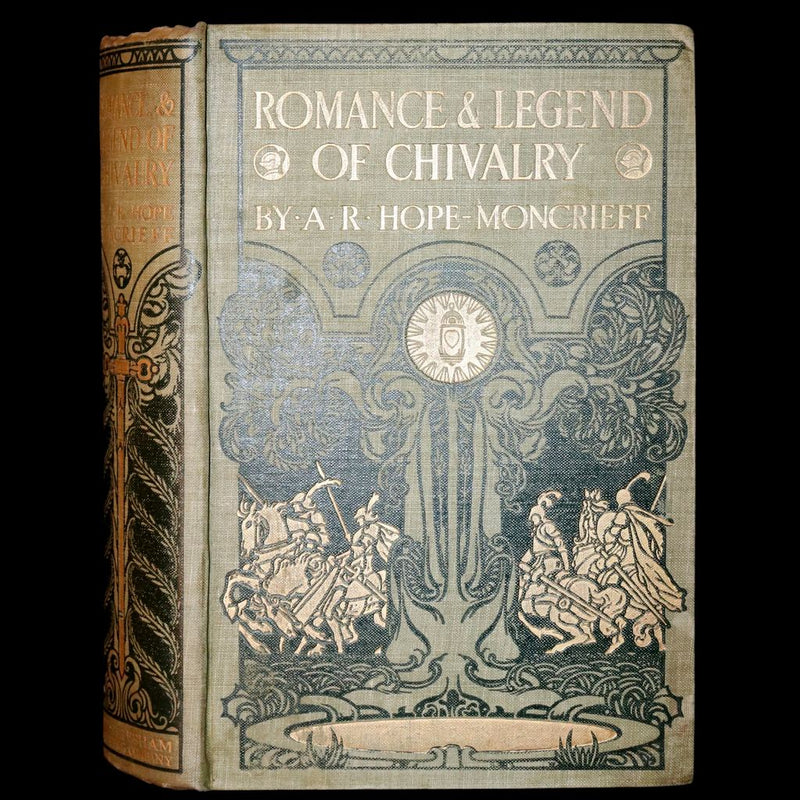 1912 Rare Book - Romance and Legend of Chivalry by A. R. Hope Moncrieff. Illustrated.