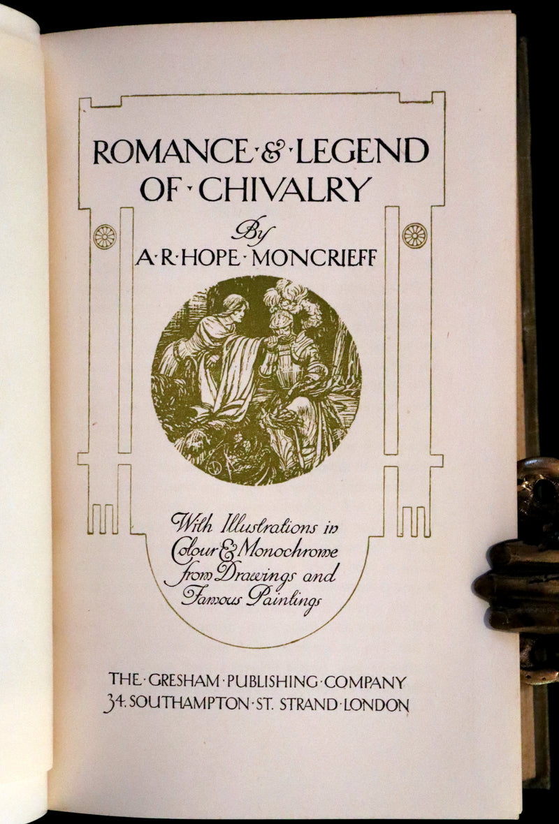 1912 Rare Book - Romance and Legend of Chivalry by A. R. Hope Moncrieff. Illustrated.