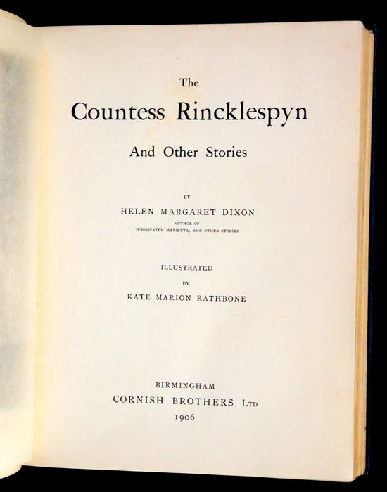 1906 Rare First Edition - Countess Rincklespyn and Other Edwardian Fairy Tales by Helen M. Dixon.