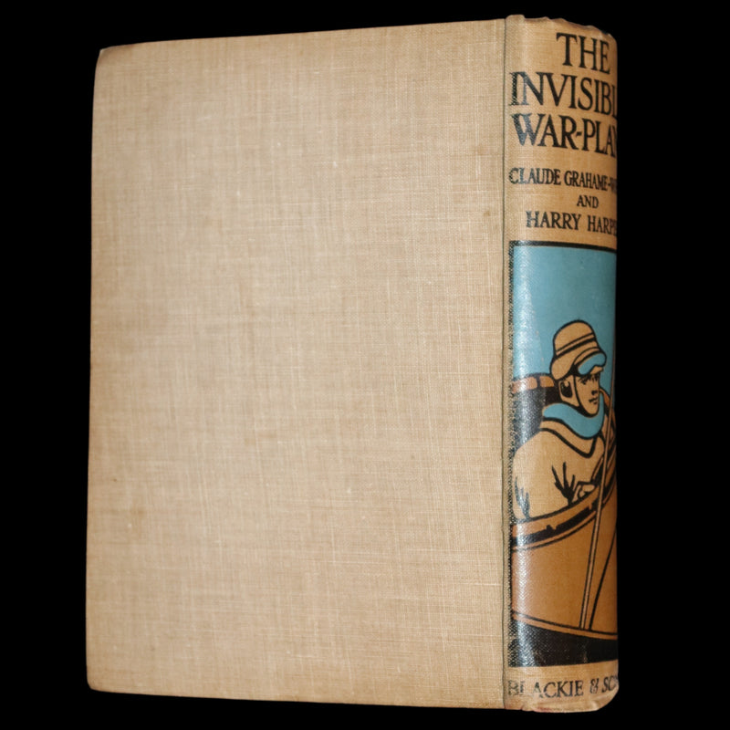 1915 Rare First Edition - The Invisible War-Plane: A Tale of Air Adventure in the Great Campaign by Claude Grahame-White.