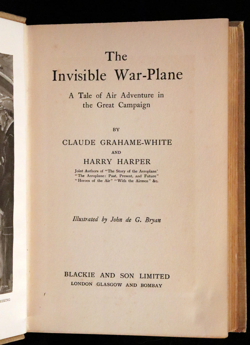 1915 Rare First Edition - The Invisible War-Plane: A Tale of Air Adventure in the Great Campaign by Claude Grahame-White.