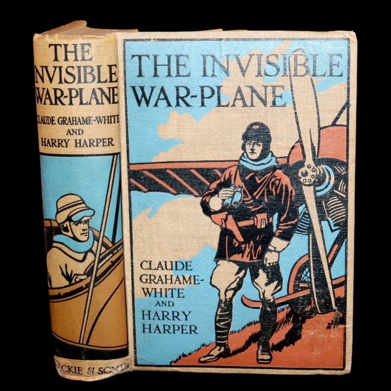 1915 Rare First Edition - The Invisible War-Plane: A Tale of Air Adventure in the Great Campaign by Claude Grahame-White.