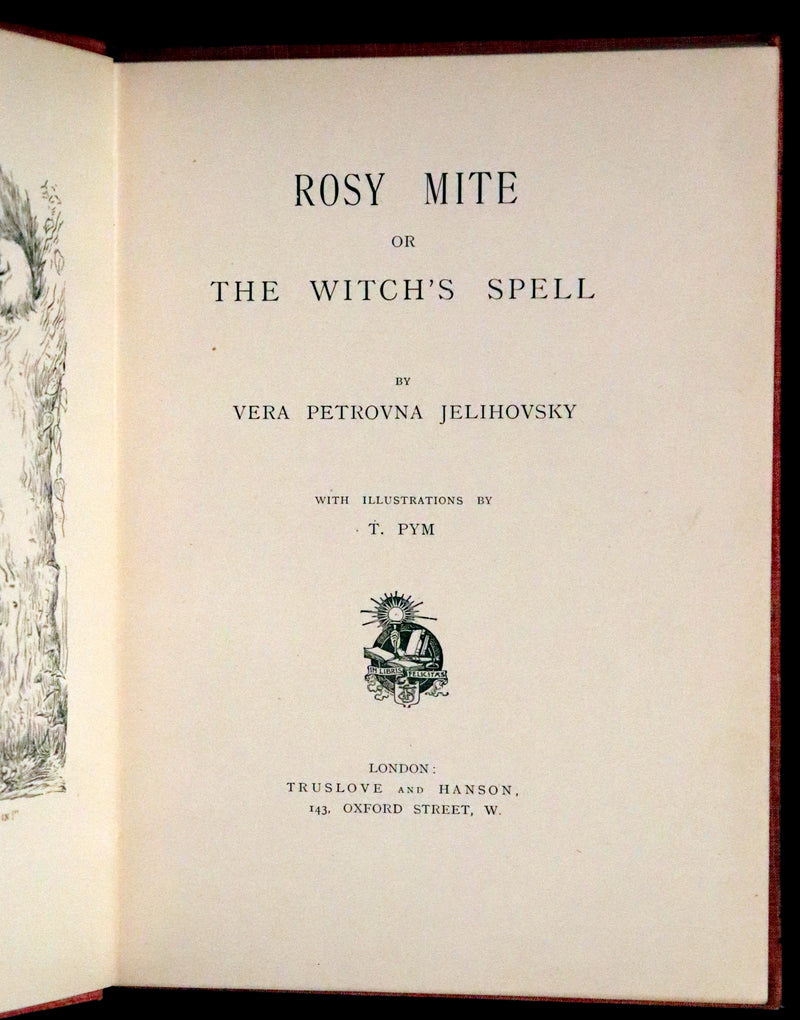 1890 Rare First Edition - Rosy Mite or The Witch's Spell by Vera Petrovna Jelifhovsky, illustrated by T. Pym.