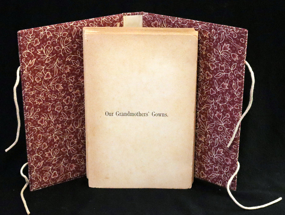 1884 Rare 19th-Century Fashion First Edition - Our Grandmothers' Gowns, Illustrated by George R. Halkett.