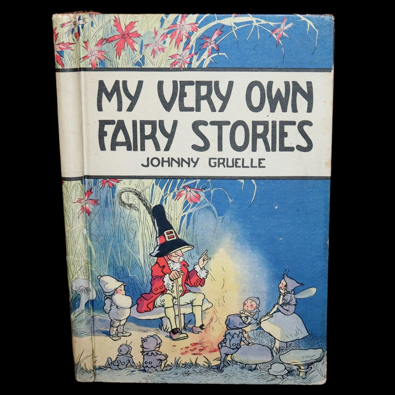 1917 Rare First Edition - My Very Own Fairy Stories by Johnny Gruelle. Illustrated.