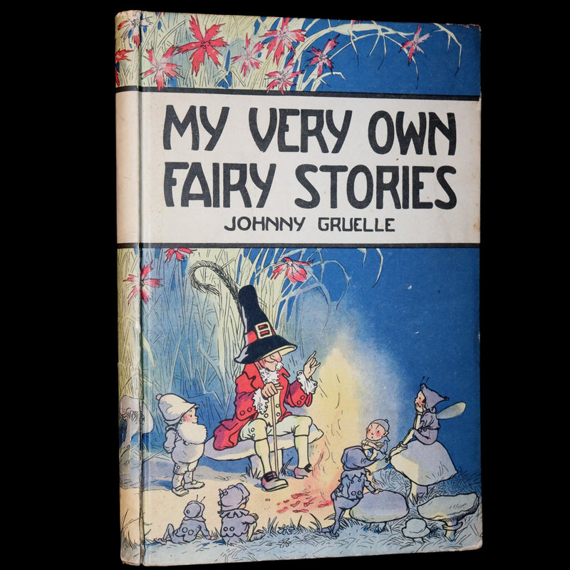 1917 Rare First Edition - My Very Own Fairy Stories by Johnny Gruelle. Illustrated.