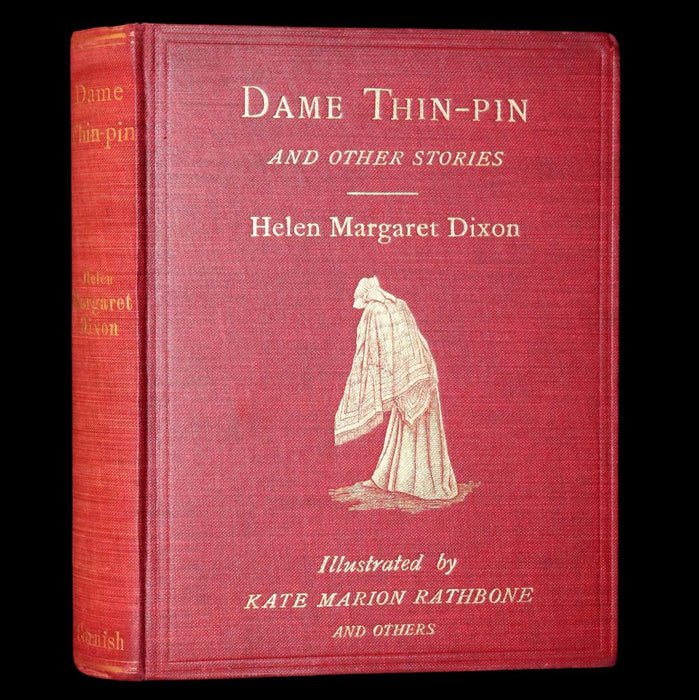 1909 Scarce First Edition - Dame Thin-Pin Other Edwardian Fairy Tales by Helen M. Dixon.