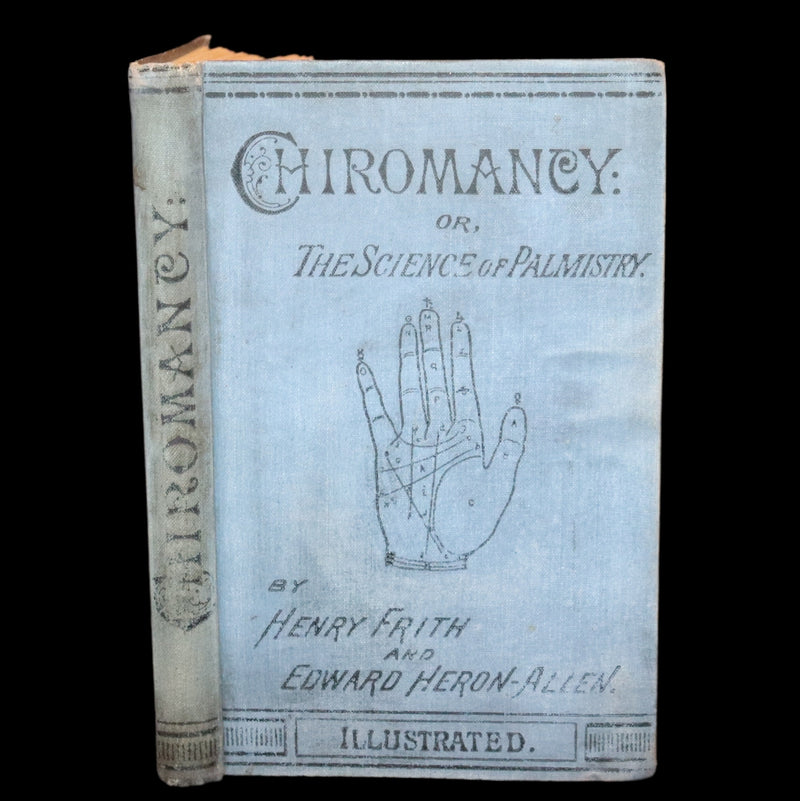 1888 Scarce Book - Chiromancy, The Science of Palmistry by Henry Frith and Edward Heron Allen.