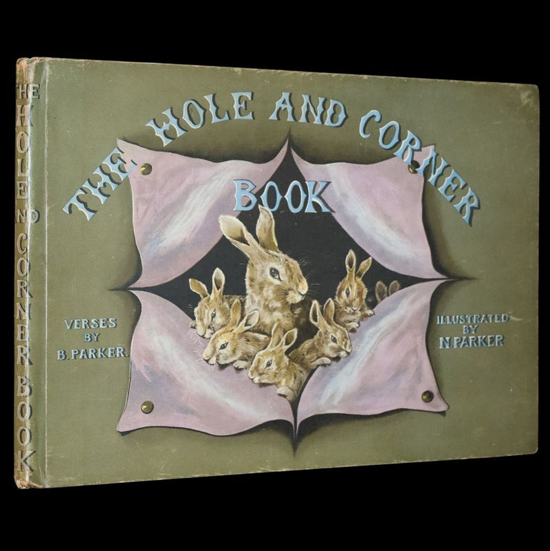 1919 Rare First Edition - The Hole and Corner Book by Nancy and Bessie Parker.