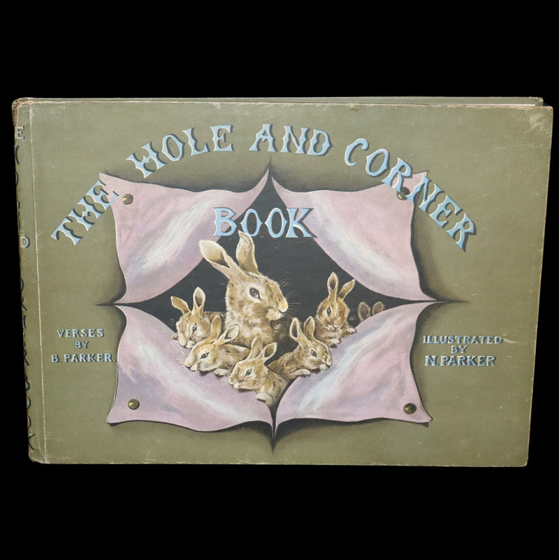1919 Rare First Edition - The Hole and Corner Book by Nancy and Bessie Parker.