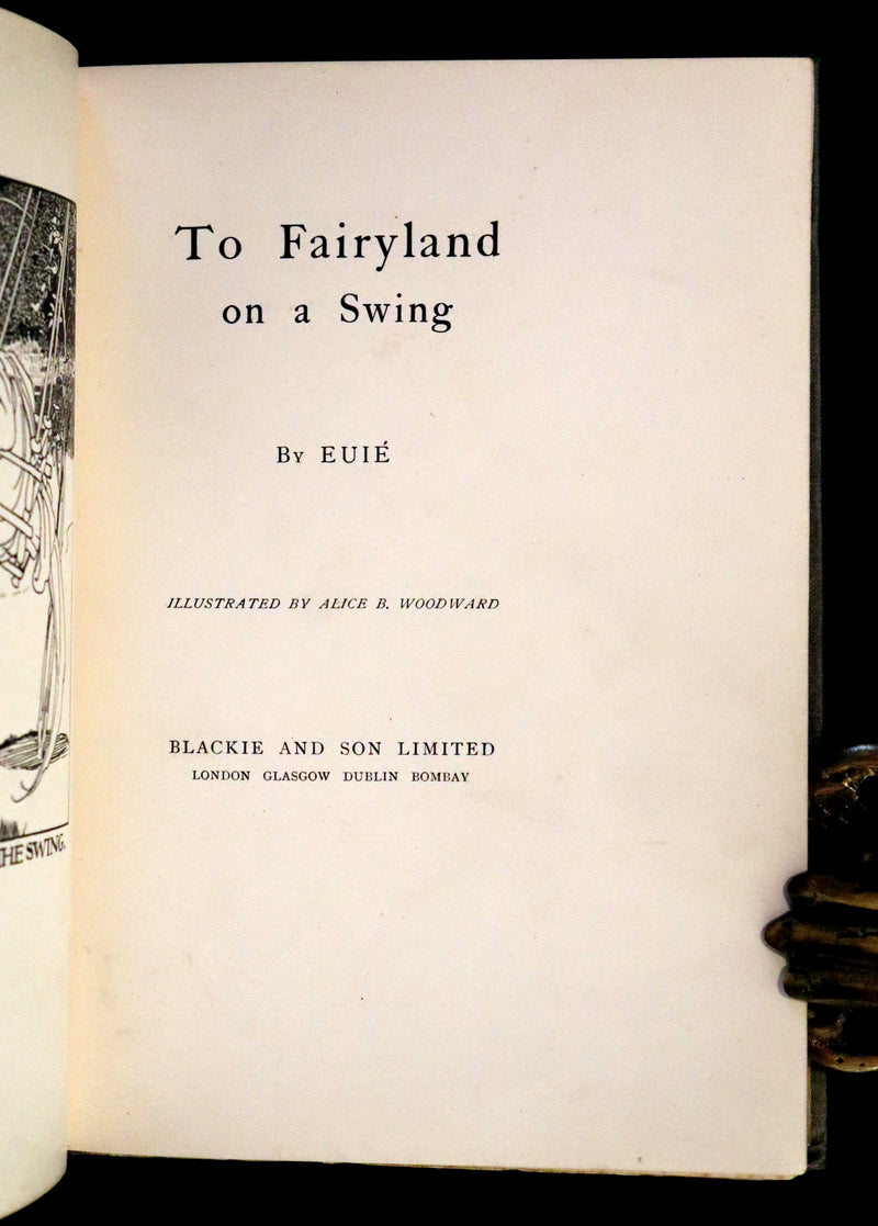 1904 Scarce Signed First Edition - To Fairyland on a Swing illustrated by Alice B. Woodward.