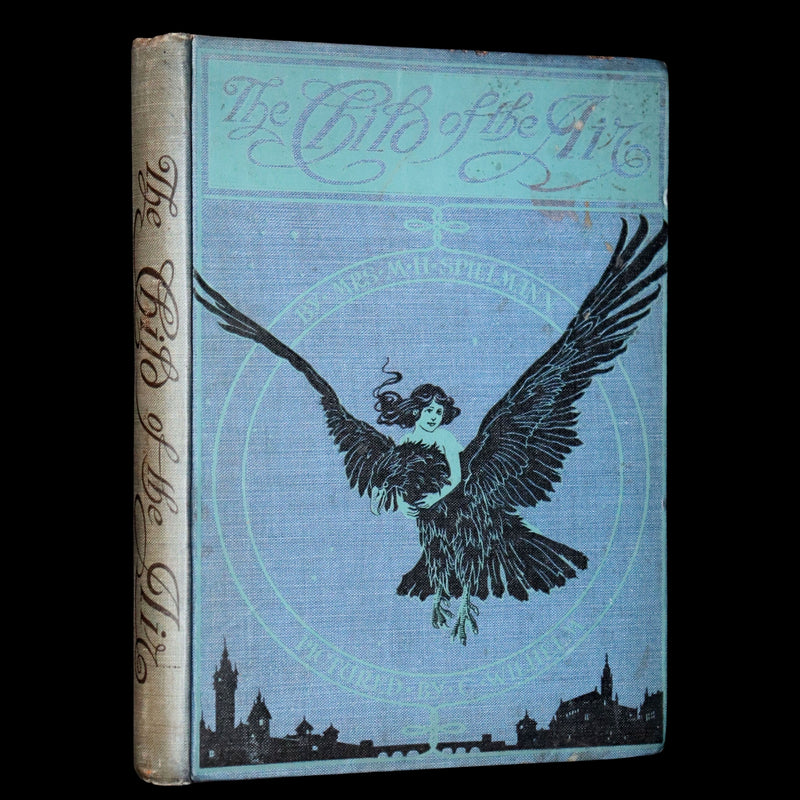 1910 Scarce First Edition - The Child of the Air by M.H. Spielmann, Illustrated by C. Wilhelm.