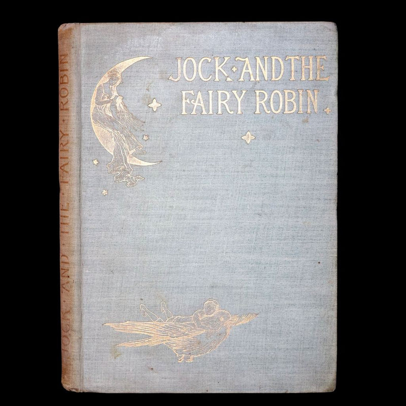 1902 Scarce First Edition - Jock and the Fairy Robin, illustrated by Alice B. Woodward.