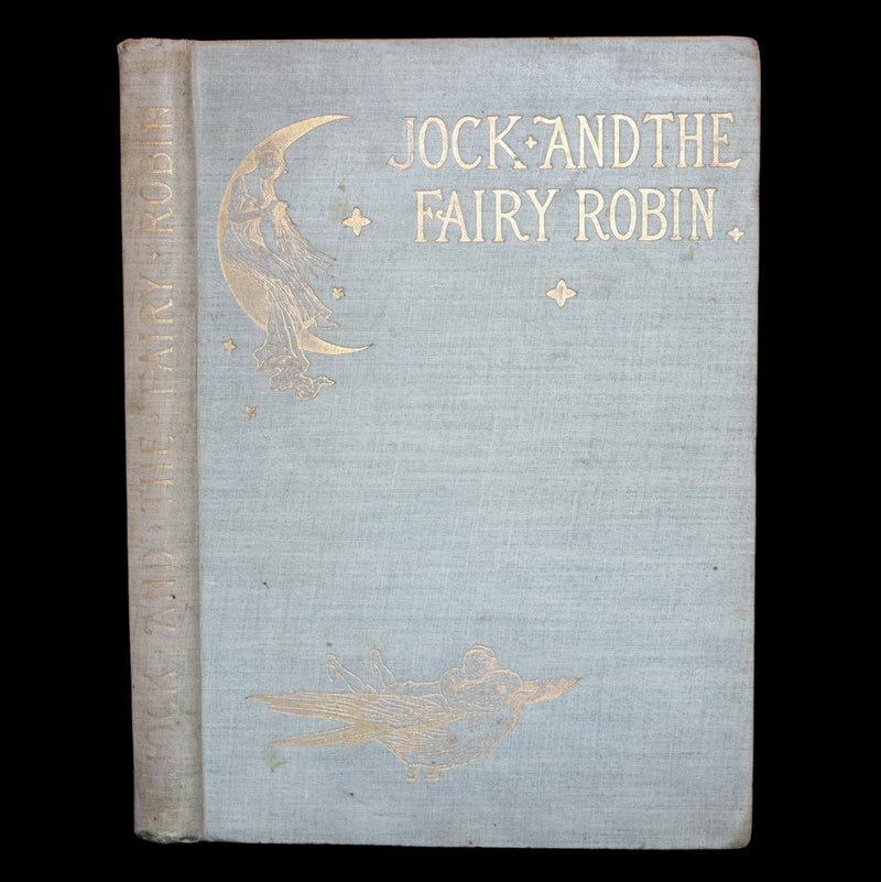 1902 Scarce First Edition - Jock and the Fairy Robin, illustrated by Alice B. Woodward.