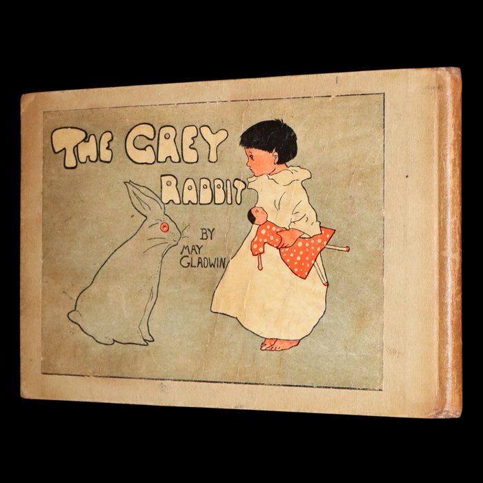 1903 Scarce Book - The Grey Rabbit written and illustrated by May Galdwin.