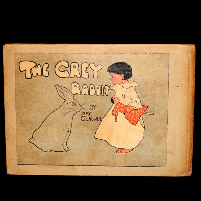 1903 Scarce Book - The Grey Rabbit written and illustrated by May Galdwin.