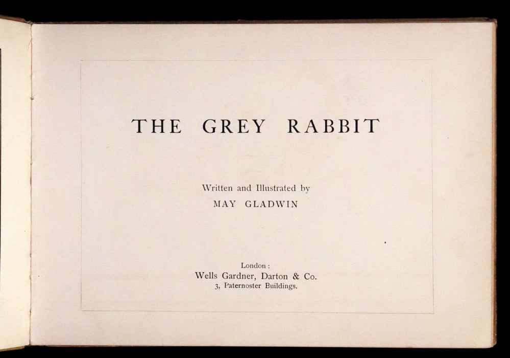 1903 Scarce Book - The Grey Rabbit written and illustrated by May Galdwin.