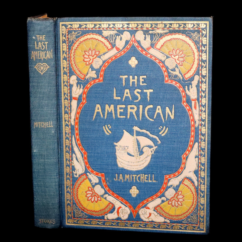 1902 Scarce First De Luxe Edition Illustrated in color - The Last American by John Ames Mitchell.