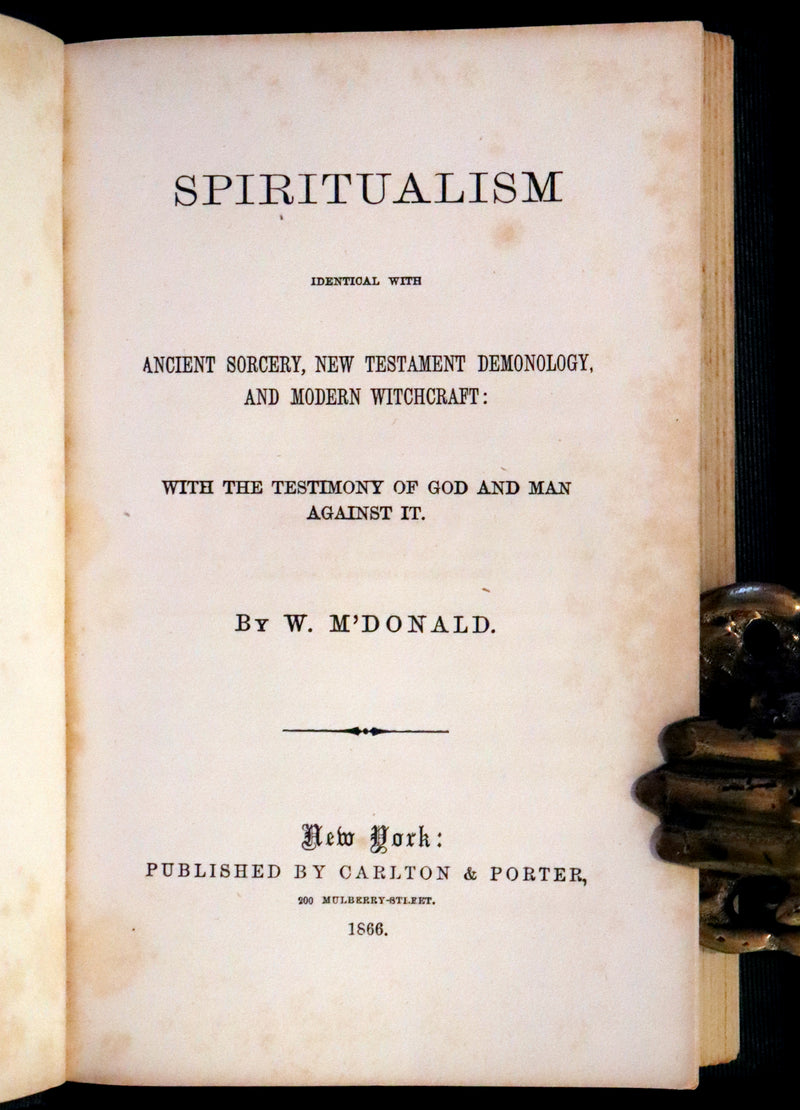 1866 Scarce First Edition - Spiritualism Identical with Ancient Sorcery, New Testament Demonology, and Modern Witchcraft.