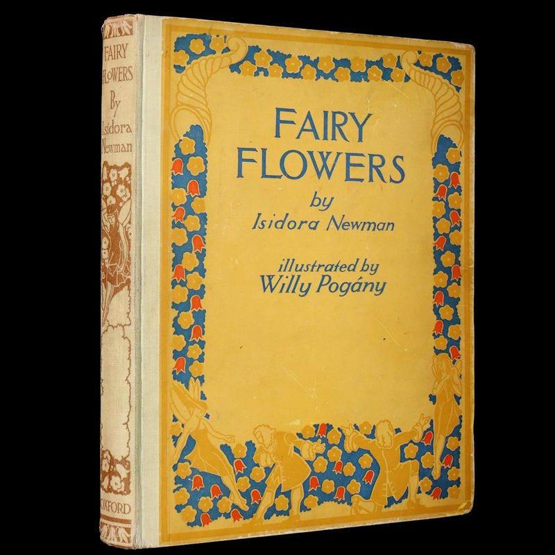 1926 Rare Book - Fairy Flowers, Nature Legends of Fact and Fantasy by Isidora Newman Illustrated by Willy Pogany.