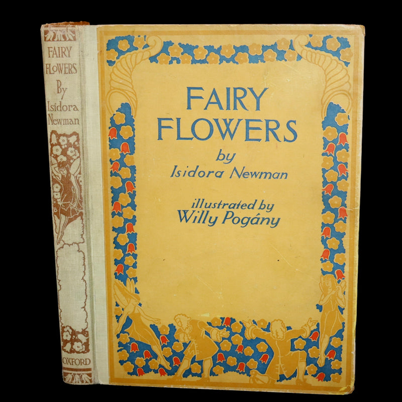 1926 Rare Book - Fairy Flowers, Nature Legends of Fact and Fantasy by Isidora Newman Illustrated by Willy Pogany.
