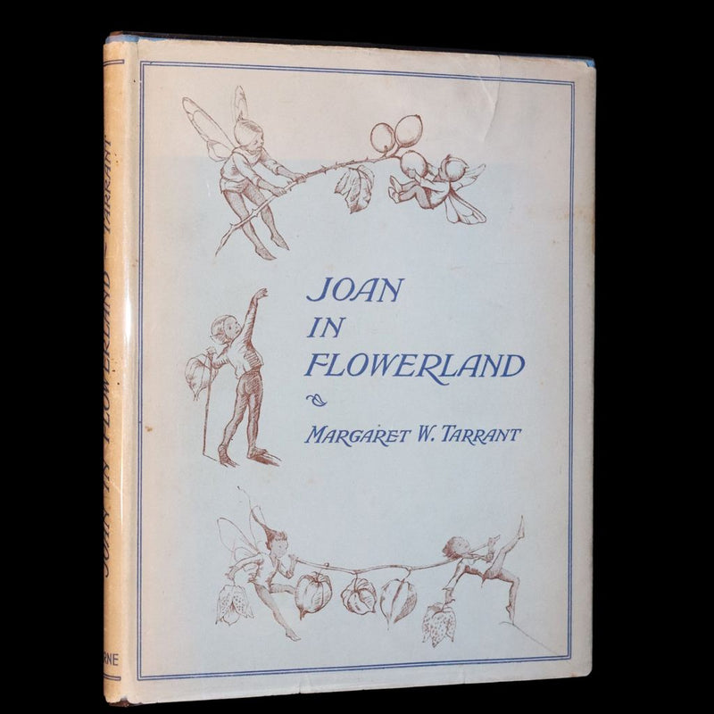 1936 Scarce Edition in Dust Jacket -  Joan in Flowerland written and illustrated by Margaret W. Tarrant.