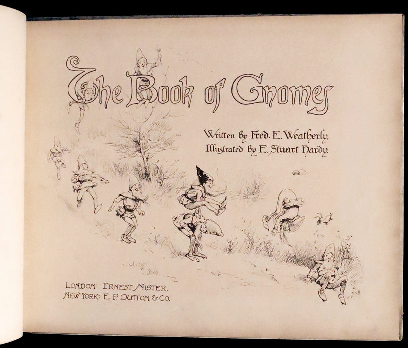 1900 Rare First Edition - The Book of Gnomes by Fred E. Weatherly, illustrated by Evelyn Stuart Hardy.