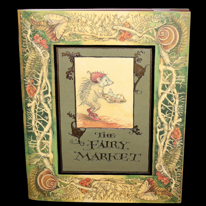 2009 Scarce Signed First Edition - The Fairy Market by Charles van Sandwyk dedicated to Arthur Rackham.