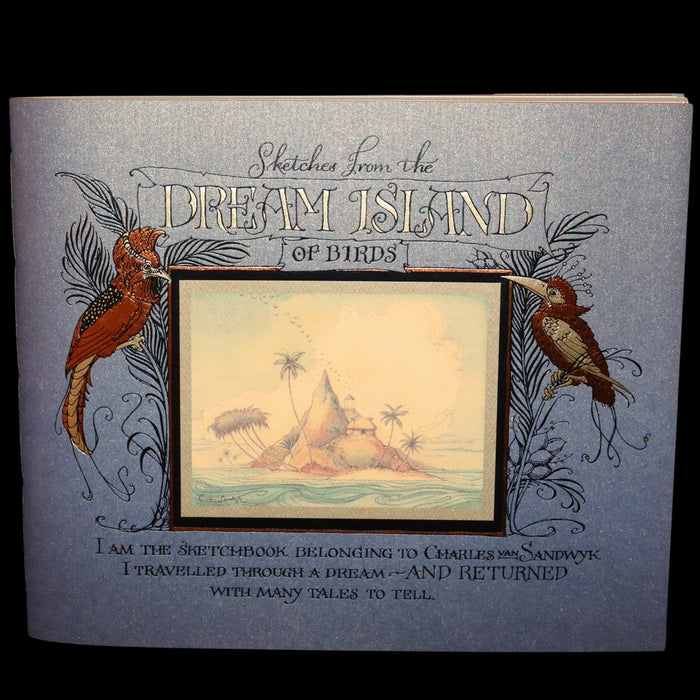 2005 Rare First Edition - Sketches from the Dream Island of Birds by Charles van Sandwyk.