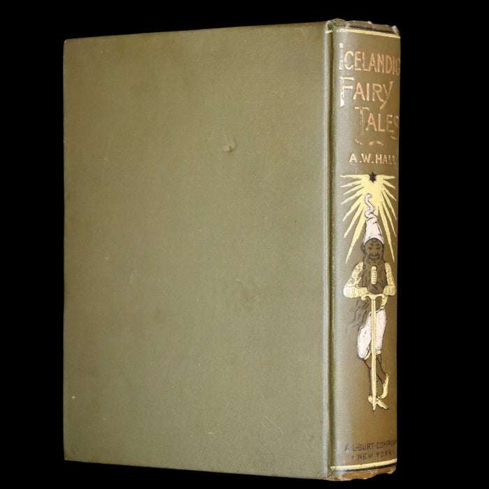 1900 Scarce Edition - Icelandic Fairy Tales Translated by Mrs. A.W. Hall and Illustrated by E.A. Mason.