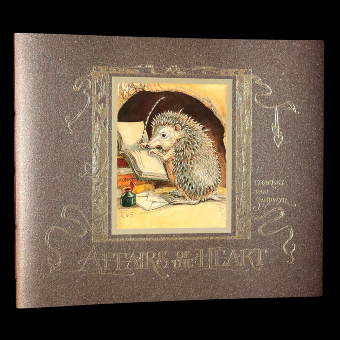 2007 Scarce Book - Affairs Of The Heart According to Peaceable Creatures by Charles van Sandwyk.