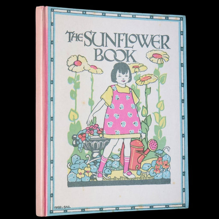 1927 Rare First Edition - The Sunflower Book, A Flower Book illustrated by Eleanor S. March.