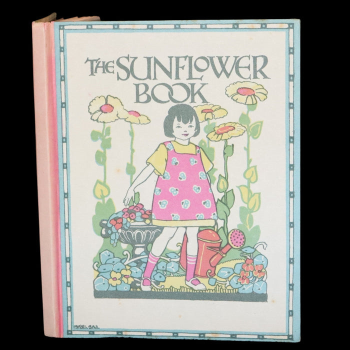 1927 Rare First Edition - The Sunflower Book, A Flower Book illustrated by Eleanor S. March.