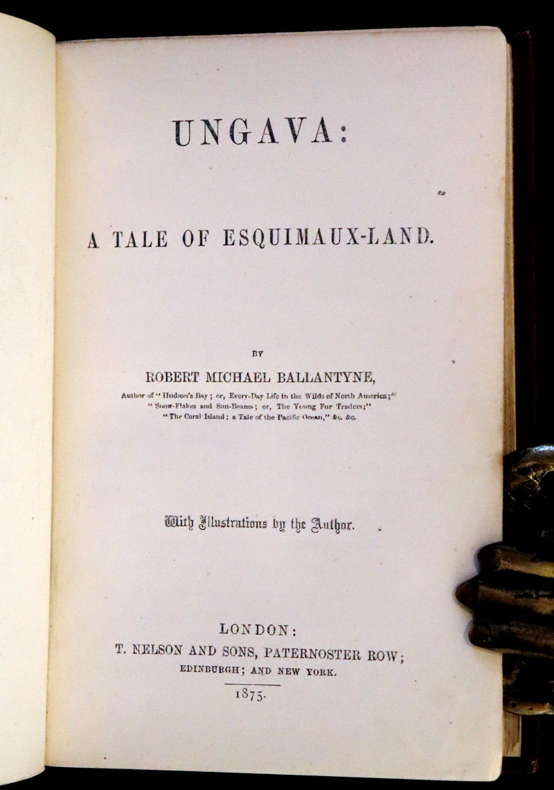 1875 Scarce edition - UNGAVA, A Tale of Esquimau Land by Robert Michael Ballantyne