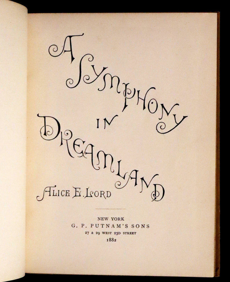 1882 Scarce First Edition - A Symphony in Dreamland by Alice E. Lord.