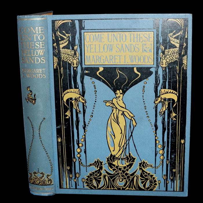 1915 Scarce First Edition - Come Unto These Yellow Sands by Margaret L. Woods, illustrated by J. Hancock.