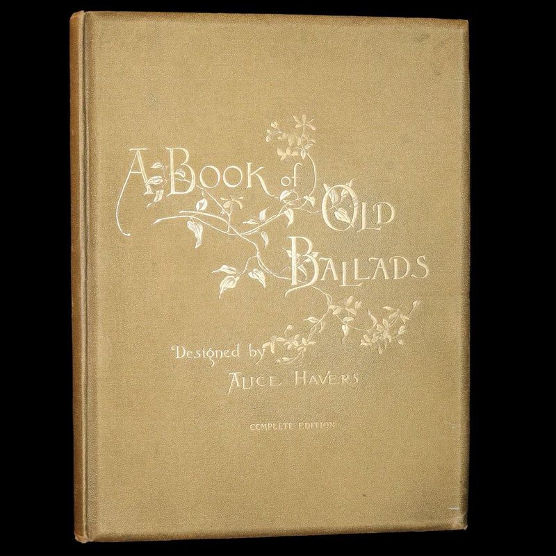 1890 Scarce First Edition -  A Book of Old Ballads beautifully illustrated by Alice Havers.