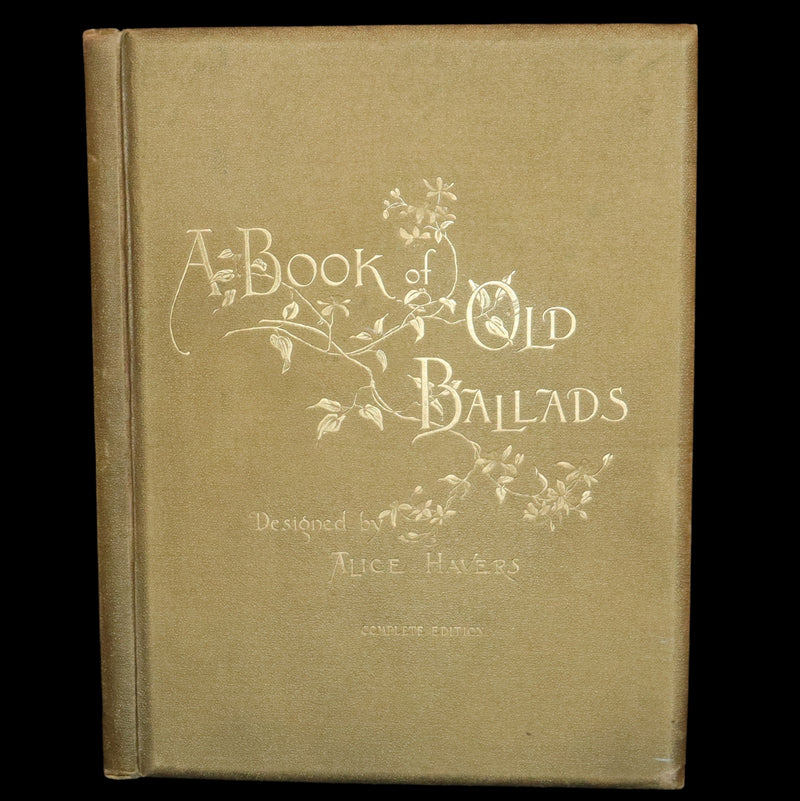 1890 Scarce First Edition -  A Book of Old Ballads beautifully illustrated by Alice Havers.