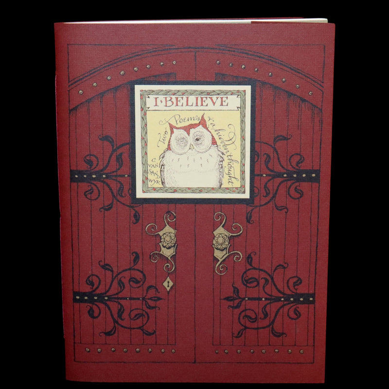 2012 Scarce First Edition - I Believe: Two Poems and a Hidden Thought by Charles van Sandwyk.