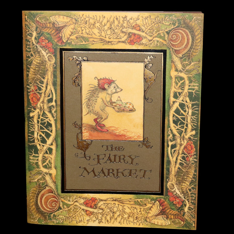 2009 Scarce Signed First Edition - The Fairy Market by Charles van Sandwyk dedicated to Arthur Rackham.