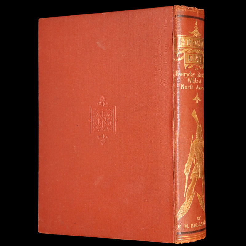 1886 Scarce edition - Hudson Bay; or, Everyday Life in the Wilds of North America by Robert Michael Ballantyne.